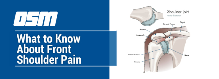 What to Know About Front Shoulder Pain - Orthopedic & Sports Medicine