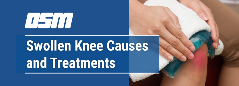 Swollen Knee Causes And Treatments Orthopedic And Sports Medicine 8308