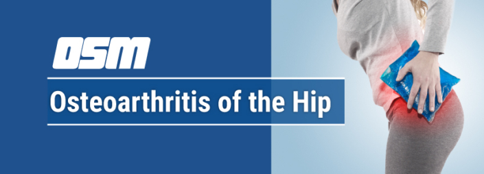 Brief Overview Of Osteoarthritis Of The Hip - Orthopedic & Sports Medicine