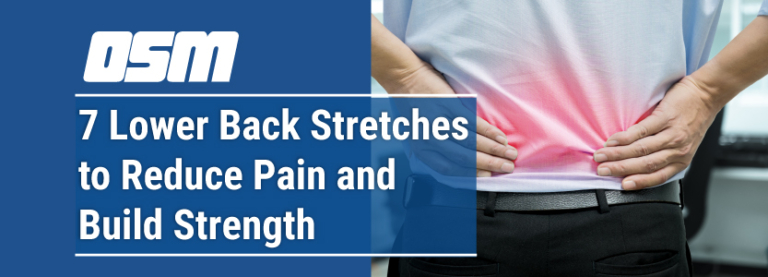 Blog Header Image 7 Lower Back Stretches To Reduce Pain And Build Strength OSM Oregon 768x277 