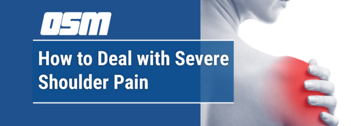 How to Deal with Severe Shoulder Pain - Orthopedic & Sports Medicine