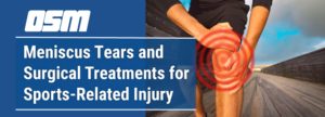 Meniscus Tears and Surgical Treatments for Sports-Related Injury ...