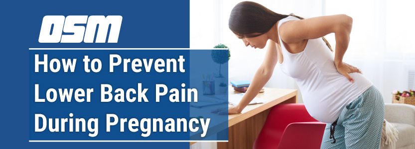 Blog Header Image How To Prevent Lower Back Pain During Pregnancy OSM Oregon 