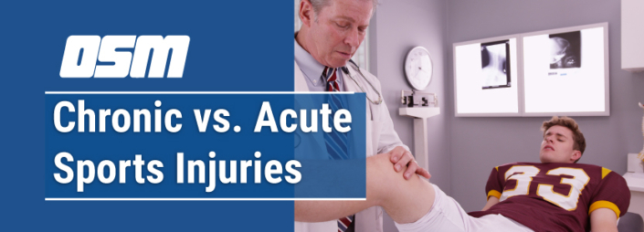 Chronic vs. Acute Sports Injuries - Orthopedic & Sports Medicine